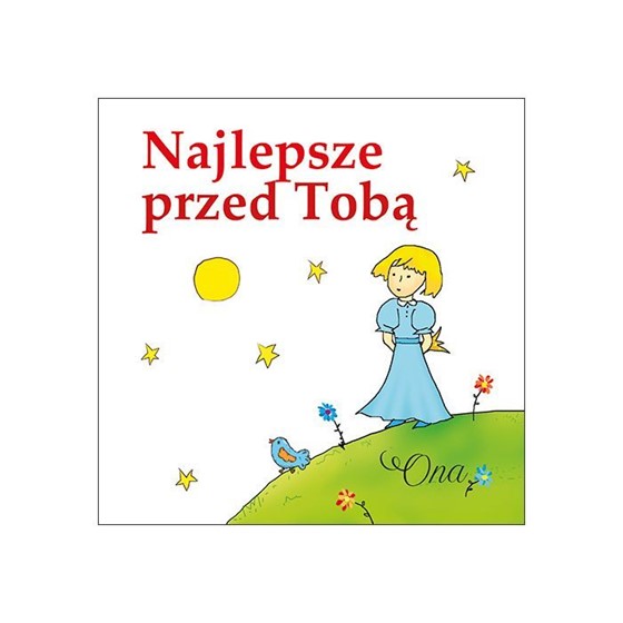 Najlepsze przed Tobą /Ona