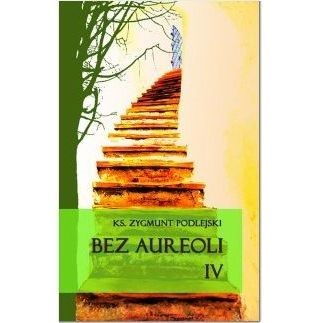 Bez aureoli IV