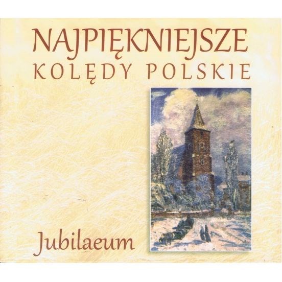 Najpiękniejsze Kolędy Polskie - Jubilaeum