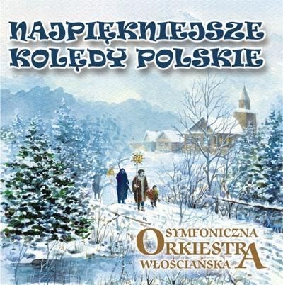 Najpiękniejsze kolędy polskie - Symfoniczna Orkiestra Włościańska