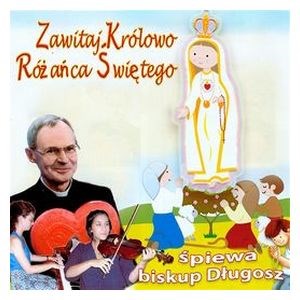 Zawitaj Królowo Różańca Świętego (MP3, CDx1)