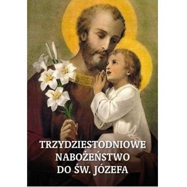 Trzydziestodniowe nabożeństwo do św. Józefa