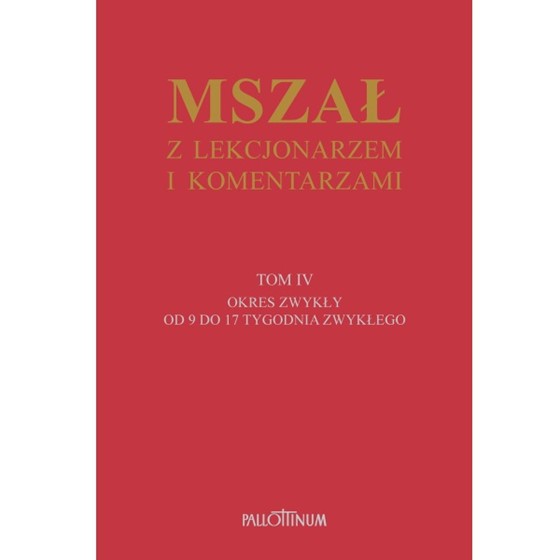 Mszał z lekcjonarzem i komentarzami /TOM 4