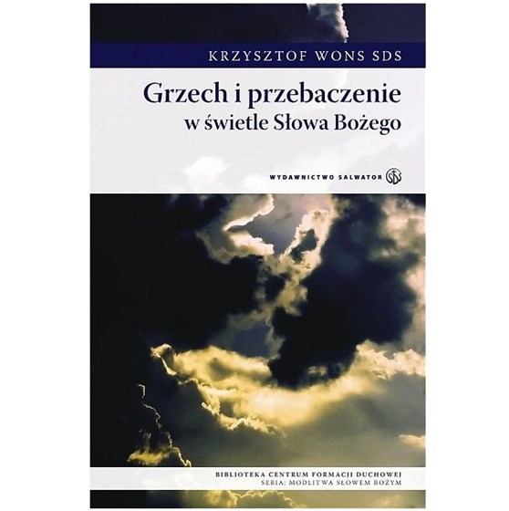 Grzech i przebaczenie w świetle słowa Bożego