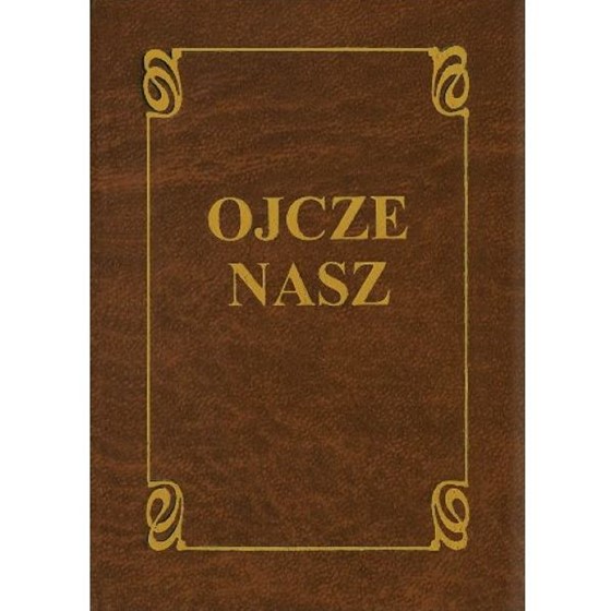 Ojcze nasz. Dla dorosłych /brązowy