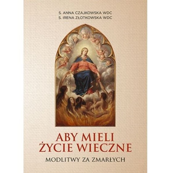 Aby mieli życie wieczne