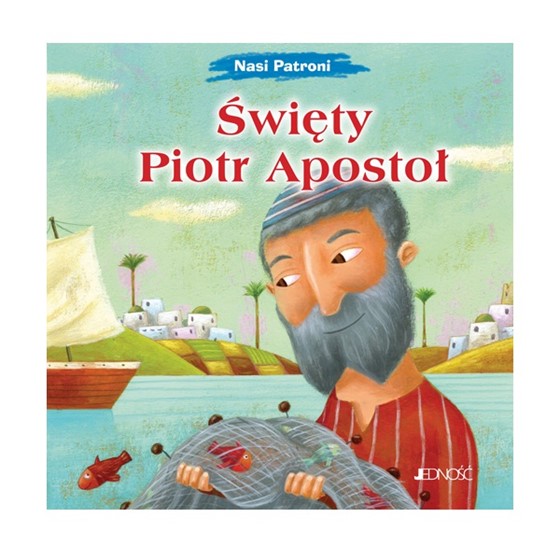 Nasi Patroni: Św. Piotr Apostoł