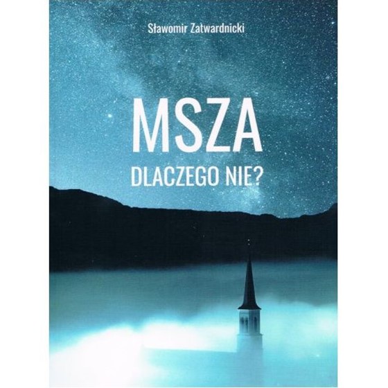 Msza dlaczego nie?