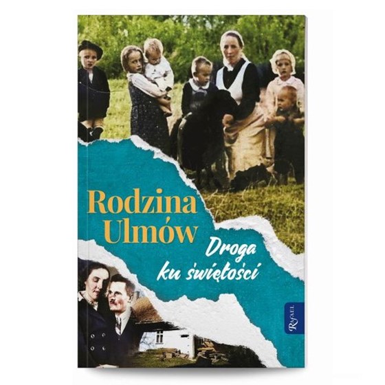 Rodzina Ulmów. Droga ku świętości