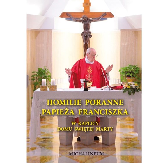 Homilie poranne papieża Franciszka