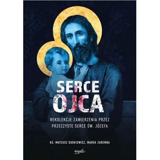 Serce Ojca. Rekolekcje zawierzenia