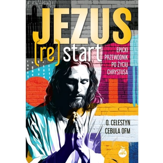 Jezus (re)start. Epicki przewodnik...