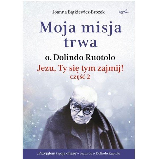 Moja misja trwa