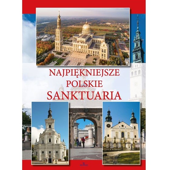 Najpiękniejsze Polskie Sanktuaria