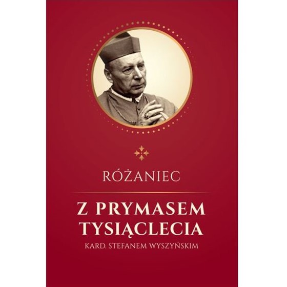 Różaniec z Prymasem Tysiąclecia