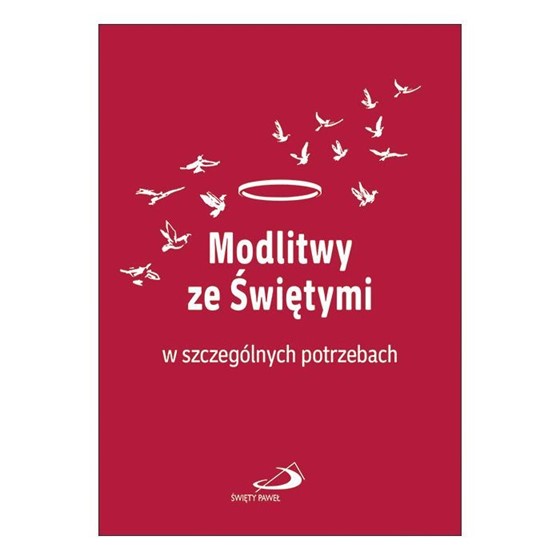 Modlitwy ze Świętymi w szczególnych potrzebach