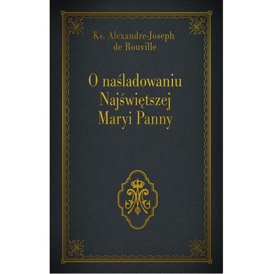 O naśladowaniu Najświętszej Maryji Panny /szara