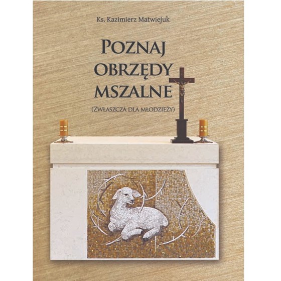 Poznaj obrzędy mszalne