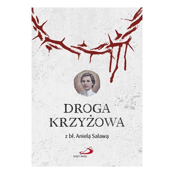 Droga Krzyżowa z bł. Anielą Salawą