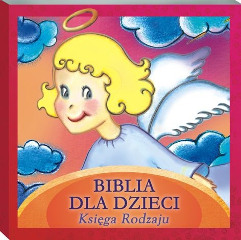 Biblia dla dzieci. Księga Rodzaju