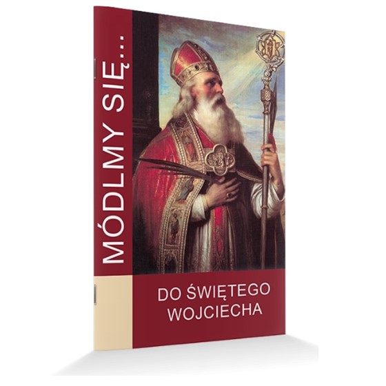 Módlmy się… do Świętego Wojciecha