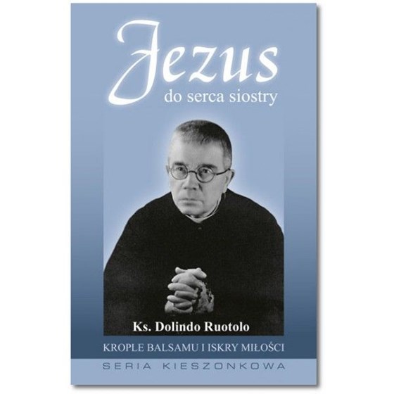 Jezus do serca siostry - krople balsamu i iskry miłości