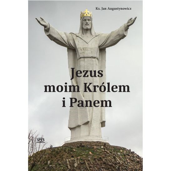 Jezus moim Królem i Panem