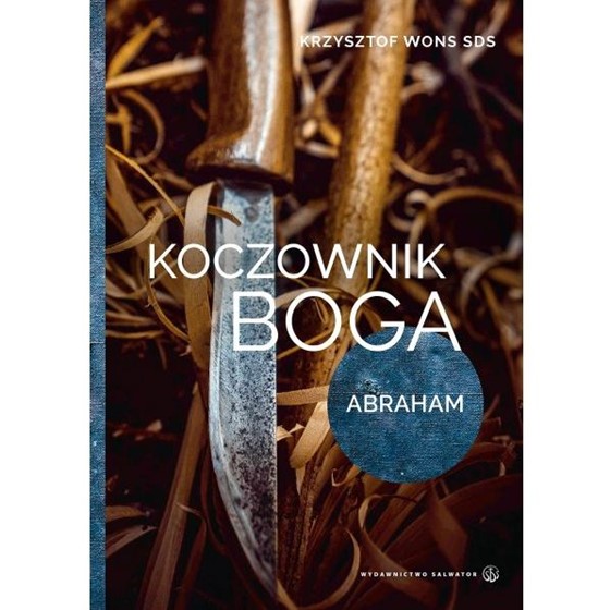 Koczownik Boga. Abraham