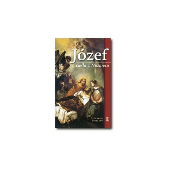 Józef. Cieśla z Nazaretu