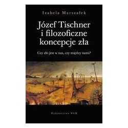 Józef Tischner i filozoficzne koncepcje zła