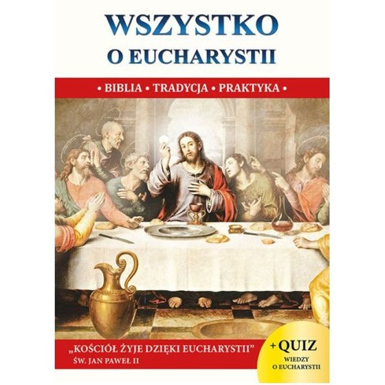 Wszystko o Eucharystii