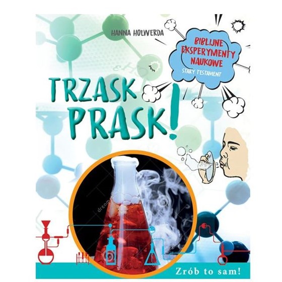 Trzask prask! Biblijne eksperymenty naukowe - ST