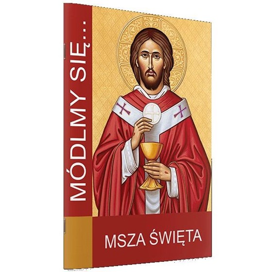 Módlmy się… Msza święta