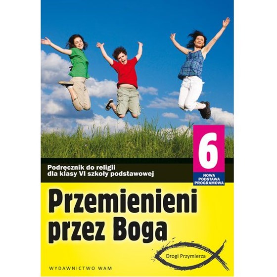 SP 6 - Przemienieni przez Boga /katechizm