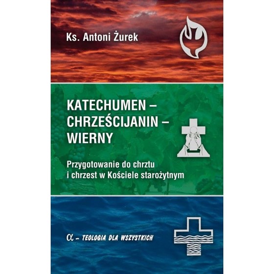 Katechumen - chrześcijanin - Wierny