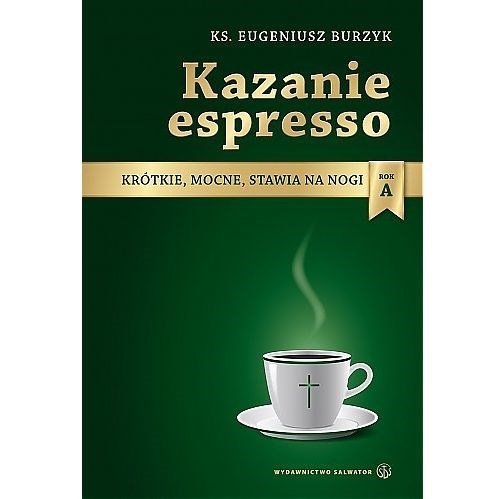 Kazanie espresso /Rok A