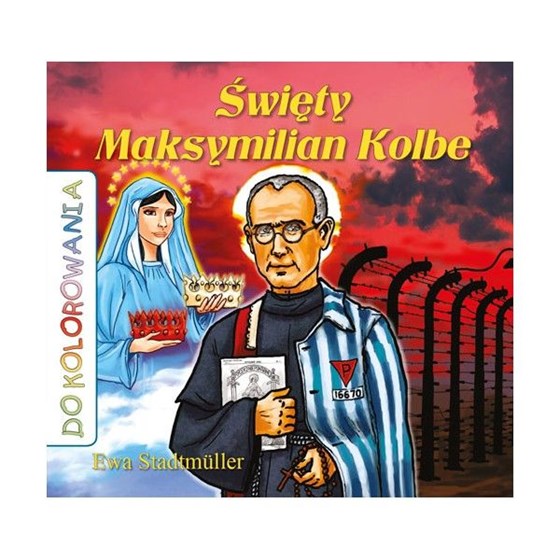 Święty Maksymilian Kolbe