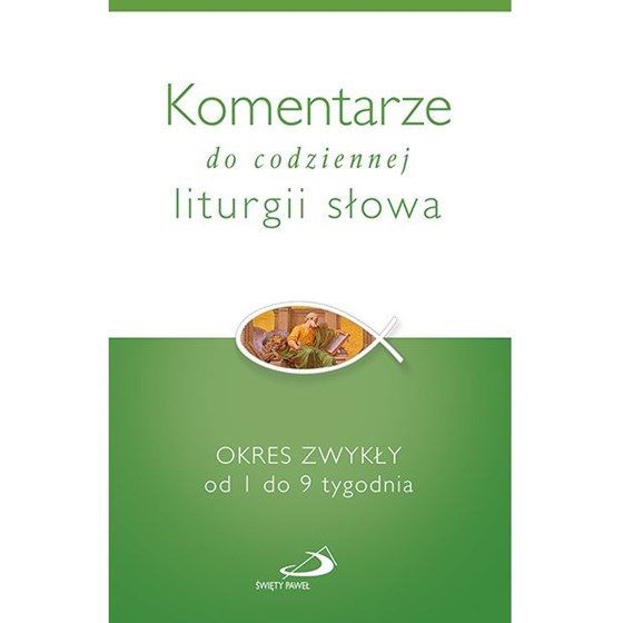 Komentarze. Okres zwykły: 1-9 tydzień