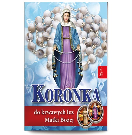 Koronka do krwawych łez Matki Bożej