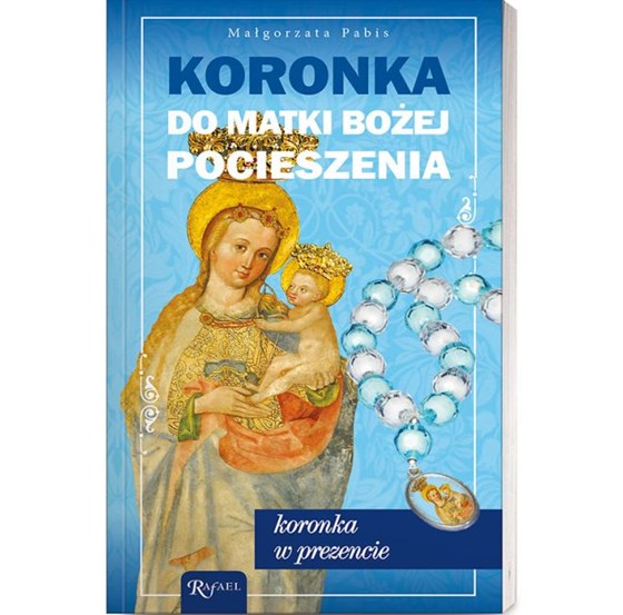 Koronka do Matki Bożej Pocieszenia