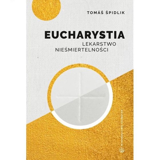 Eucharystia lekarstwem nieśmiertelności