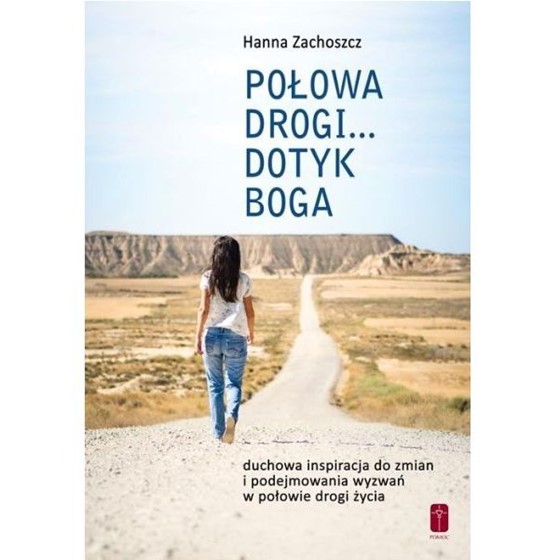 Połowa drogi... Dotyk Boga