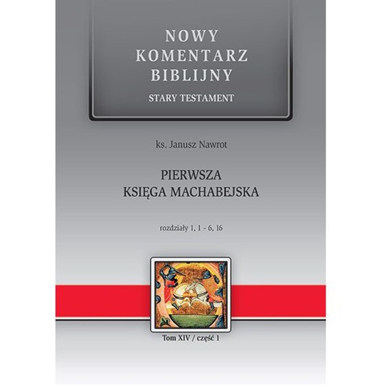 NKB. Pierwsza Księga Machabejska. ST XIV (cz.1)