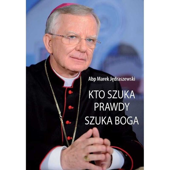 Kto szuka prawdy, szuka Boga