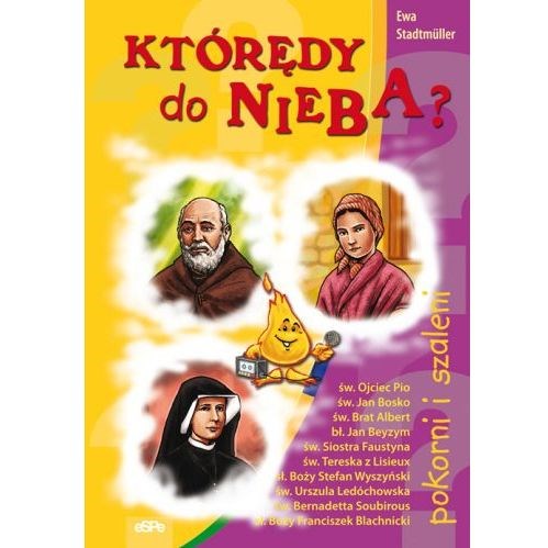 Którędy do nieba. Pokorni i szaleni