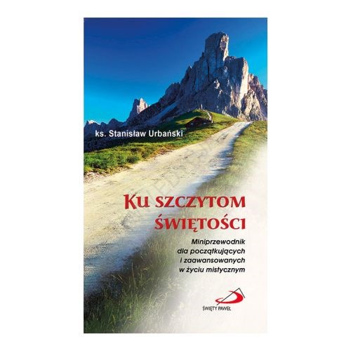 Ku szczytom świętości