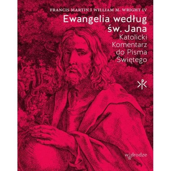 Ewangelia według Św. Jana. Katolicki komentarz