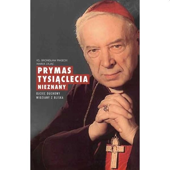 Prymas Tysiąclecia nieznany