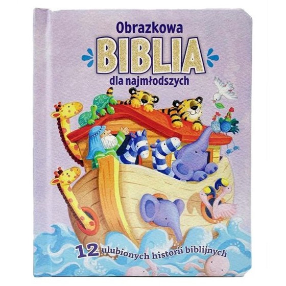 Obrazkowa Biblia dla najmłodszych
