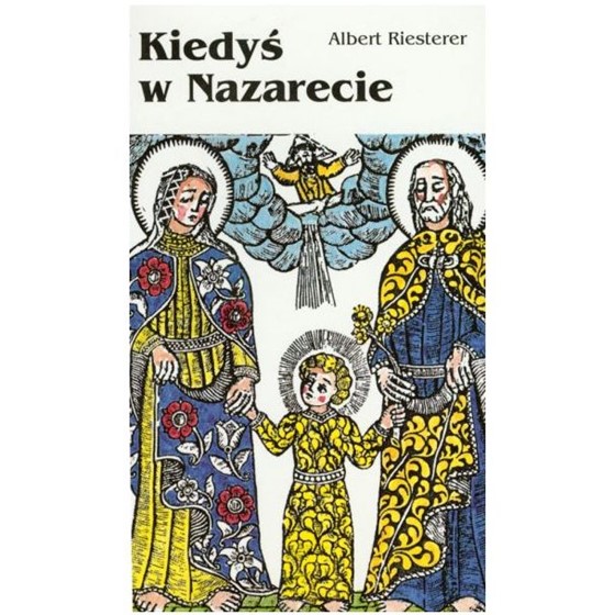 Kiedyś w Nazarecie. Historia Jezusa dla dzieci